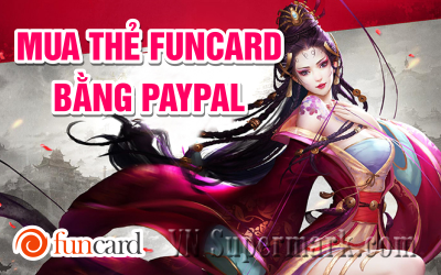 Mua thẻ Funcard dễ dàng bằng tài khoản Paypal