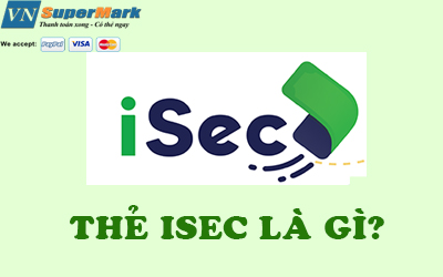 Thẻ iSec là gì?