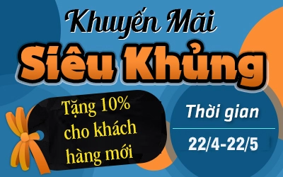 sieu-khuyen-mai-khung-tang-10%-khach-moi