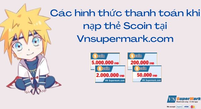 Các hình thức thanh toán khi nạp thẻ Scoin tại Vnsupermark.com