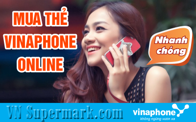 Mua thẻ Vinaphone online nhanh chóng - Vnsupermark.com