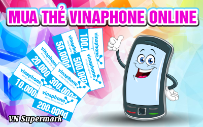 Tại sao nên mua thẻ vinaphone online trên Vnsupermark.com