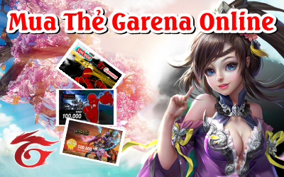 Mua thẻ Garena online nạp game Liên Minh Huyền Thoại thả ga